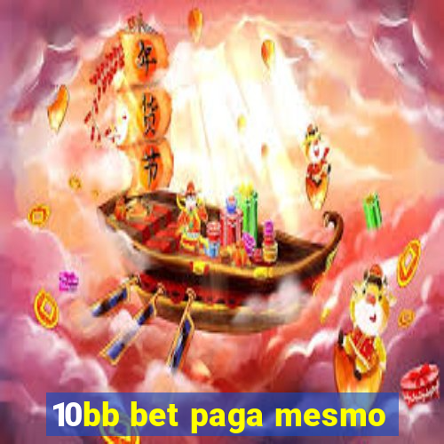 10bb bet paga mesmo